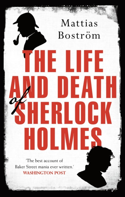 Life & Death Of Sherlock Holmes