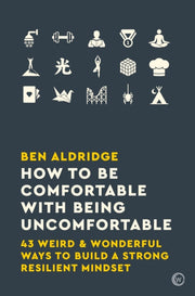 How To Be Comfortable With Being Uncomfo