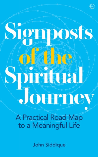 Signposts Of The Spiritual Journey By Siddique, John