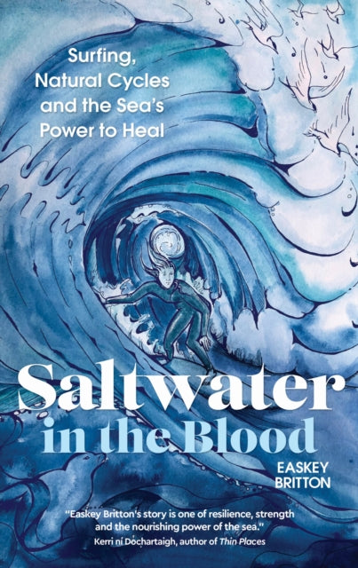Saltwater In The Blood By Britton, Easkey