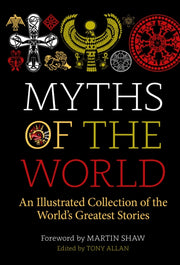 Myths Of The World By Allan, Tony