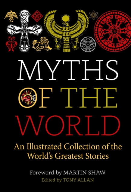 Myths Of The World By Allan, Tony