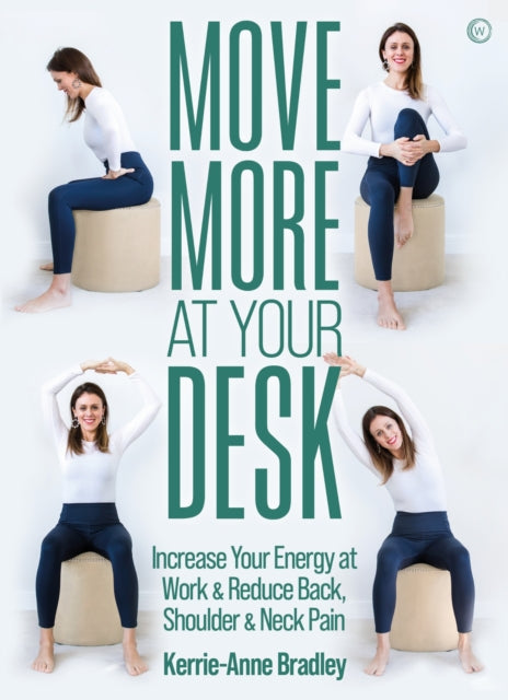 Move More At Your Desk By Bradley, Kerrie-anne