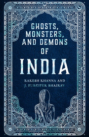 Ghosts Monsters & Demons Of India