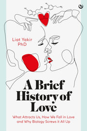 Brief History Of Love By Yakir, Liat