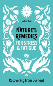 Natures Remedies For Stress & Fatigue