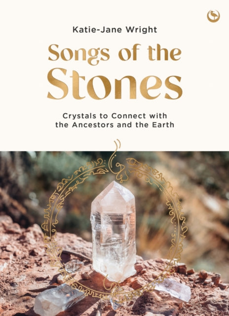 Songs Of The Stones By Wright, Katie Jane