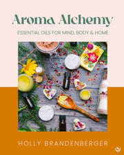 Aroma Alchemy By Brandenberger, Holly