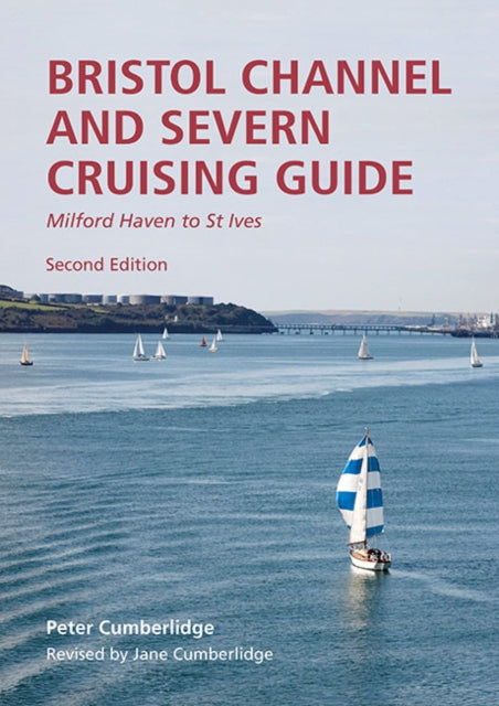 Bristol Channel And Severn Cruising Guie By Bristol Channel And Severn Cruising Guie