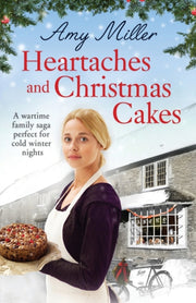Heartaches And Christmas Cakes: A Wartim By Miller, Amy