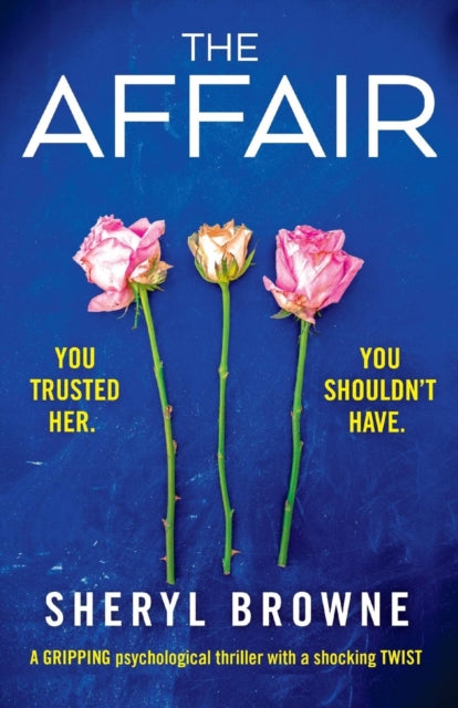 Affair: A Gripping Psychological Thr
