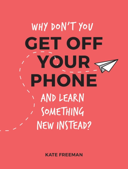Why Dont You Get Off Your Phone