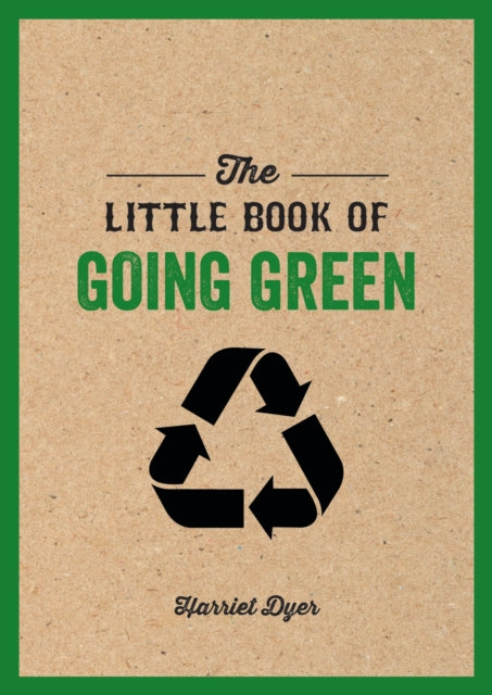 Little Book Of Going Green By Dyer, Harriet