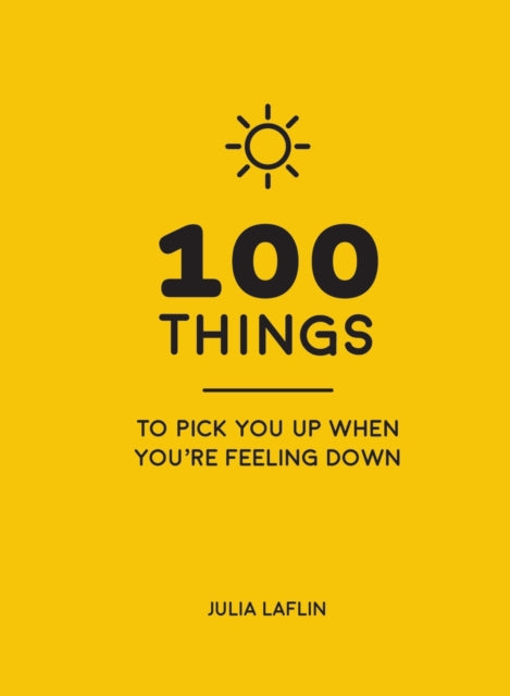 100 Things To Pick You Up/you Feel Down