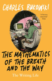 Mathematics Of The Breath & The Way By Bukowski, Charles