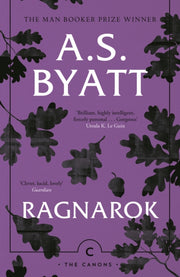 Ragnarok The End Of The Gods By Byatt, A S