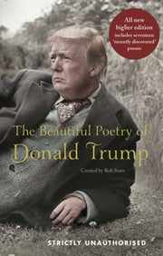 Beautiful Poetry Of Donald Trump By Sears, Rob