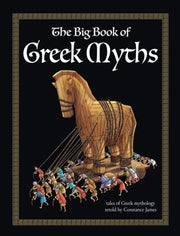 Big Book Of Greek Myths By James, Constance