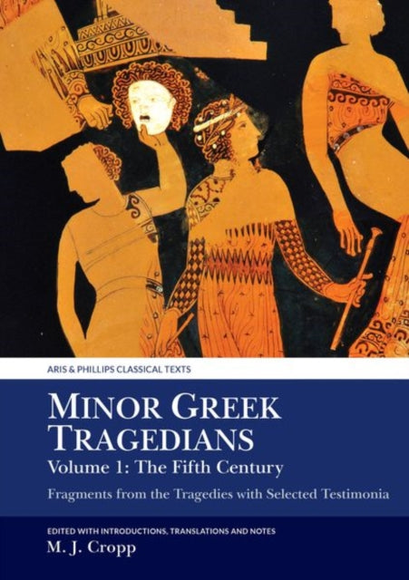 Minor Greek Tragedians Volume 1 The Fift