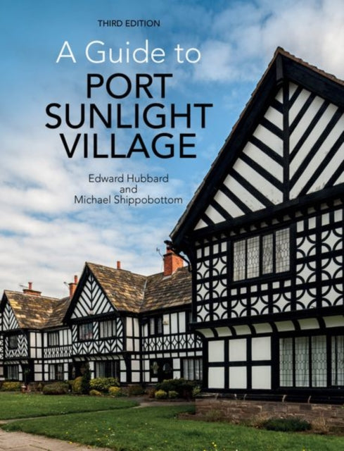 Guide To Port Sunlight Village