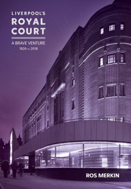 Liverpools Royal Court Theatre By Merkin, Ros