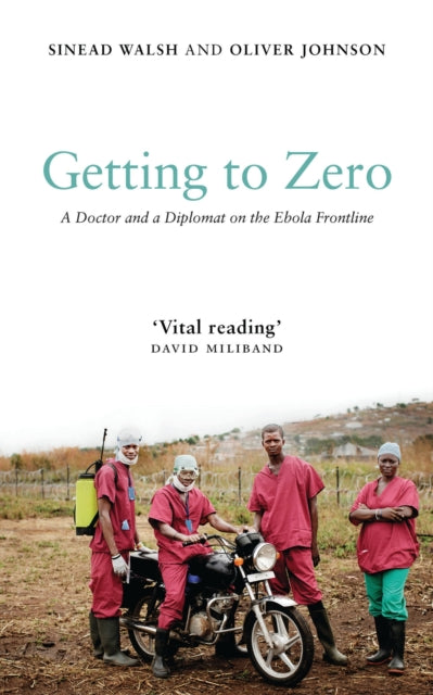 Getting To Zero A Doctor And A Diplomat