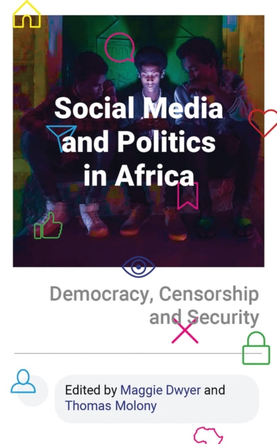 Social Media & Politics In Africa By Dwyer, Maggie