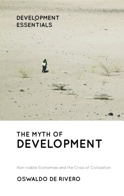 Myth Of Development By Rivero, Oswaldo De