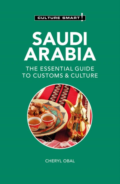 Saudi Arabia: Guide To Customs & Culture By Obal, Cheryl