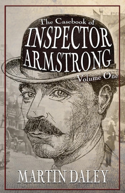 Casebook Of Inspector Armstrong - Vol 1