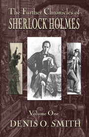 Further Chronicles Of Sherlock Holmes Vo By Smith, Denis O.