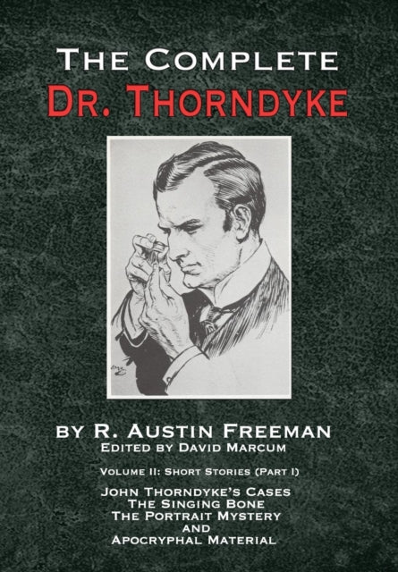 The Complete Dr. Thorndyke - Volume 2: S