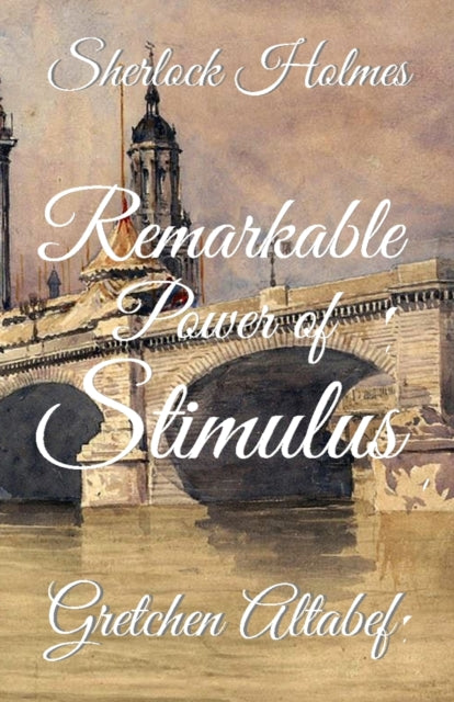 Sherlock Holmes Remarkable Power Of Stim