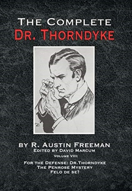 Complete Dr Thorndyke Volume Viii For Th