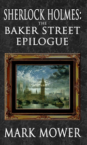 Sherlock Holmes - The Baker Street Epilo