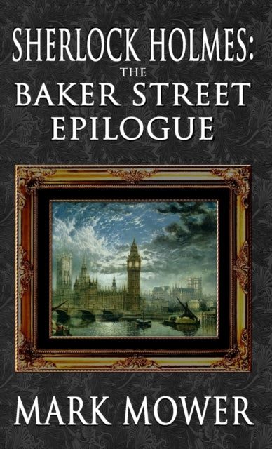 Sherlock Holmes - The Baker Street Epilo