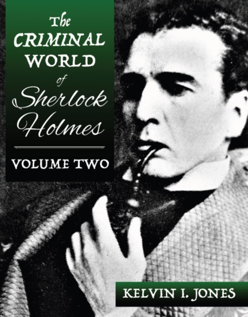 Criminal World Of Sherlock Holmes Volume