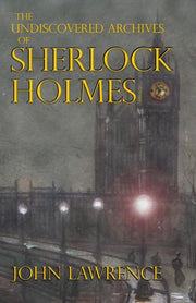 The Undiscovered Archives Of Sherlock Ho