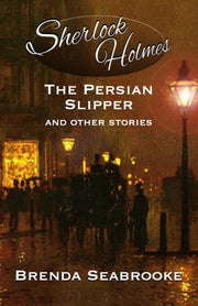 Sherlock Holmes: The Persian Slipper And