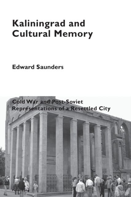 Kaliningrad And Cultural Memory
