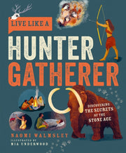 Live Like A Hunter Gatherer