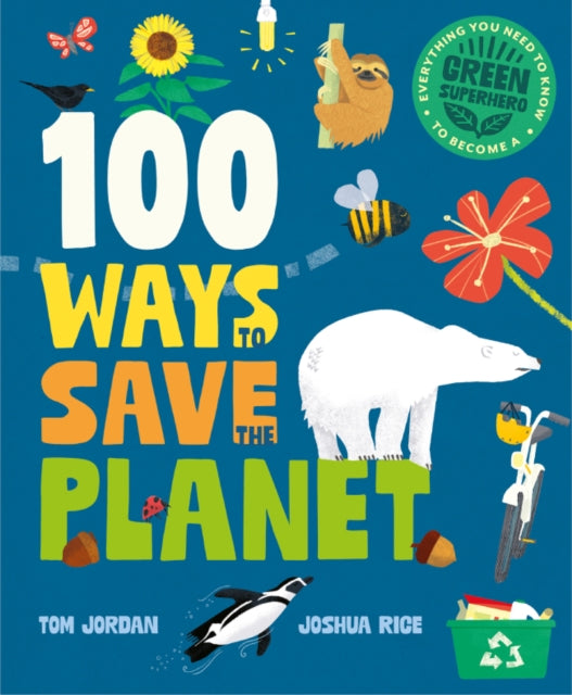 100 Ways To Save The Planet