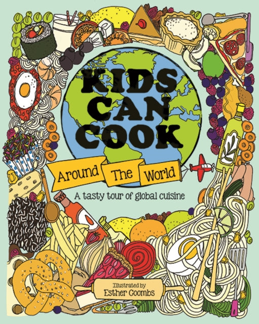 Kids Can Cook Around The World