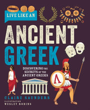 Live Like An Ancient Greek By Saunders, Claire
