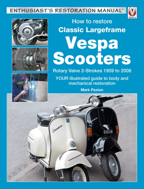 How To Restore Classic Largeframe Vespa