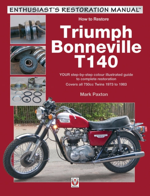 How To Retore Triumph Bonneville T140 By Paxton, Mark