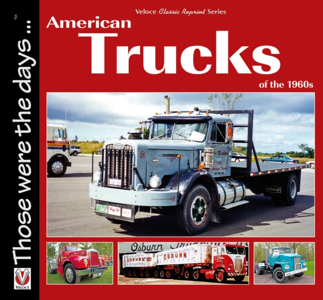American Trucks Of Thr 1960s By Mort, Norm