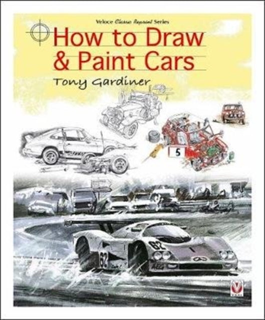 How To Draw & Paint Cars By Gardiner, Tony
