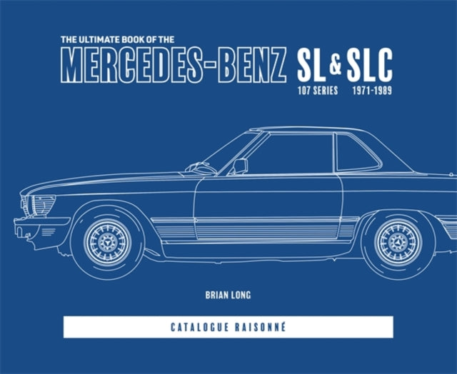 Ultimate Book Of The Mercedes Benz Sl&sl By Long, Brian
