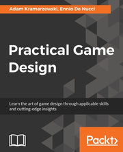 Practical Game Design: Learn The Art Of
